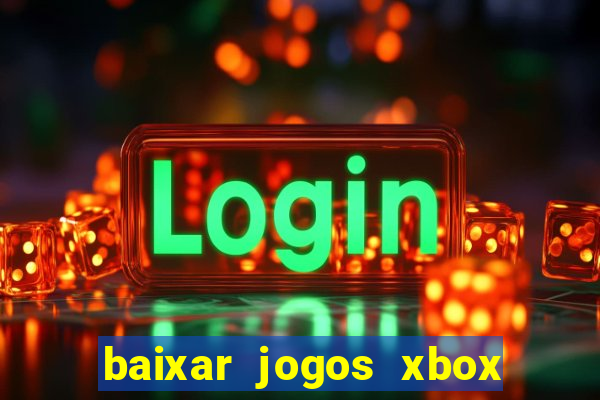 baixar jogos xbox 360 usando utorrent