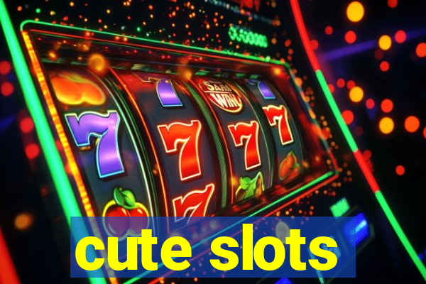 cute slots