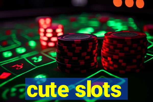 cute slots