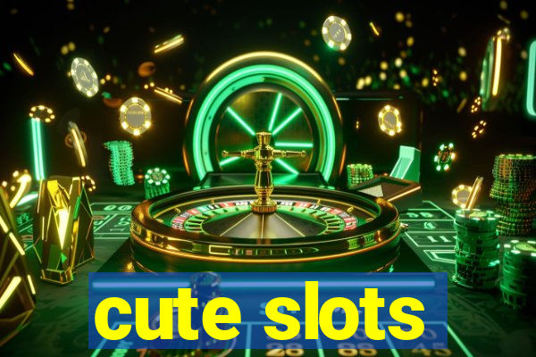 cute slots