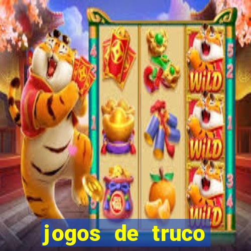 jogos de truco para ganhar dinheiro