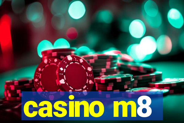 casino m8