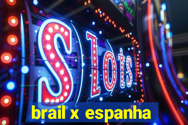 brail x espanha