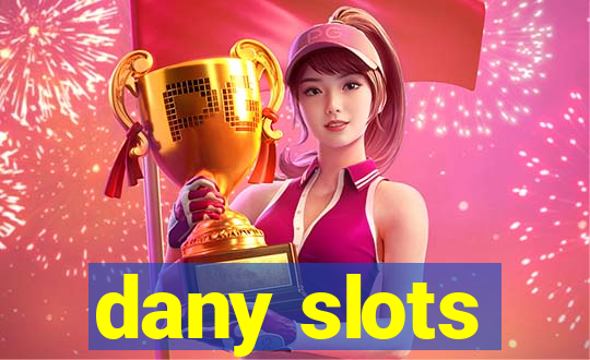 dany slots