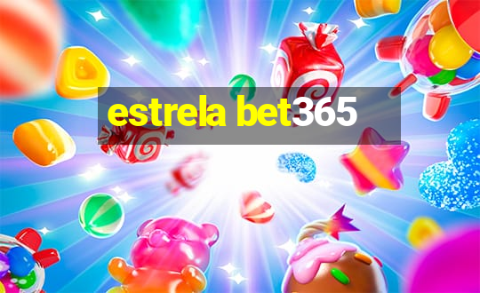 estrela bet365