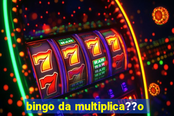 bingo da multiplica??o