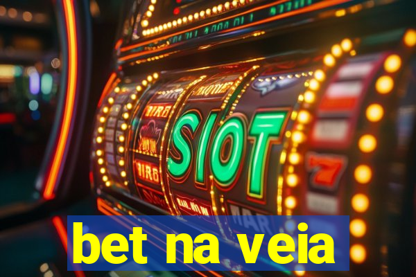 bet na veia