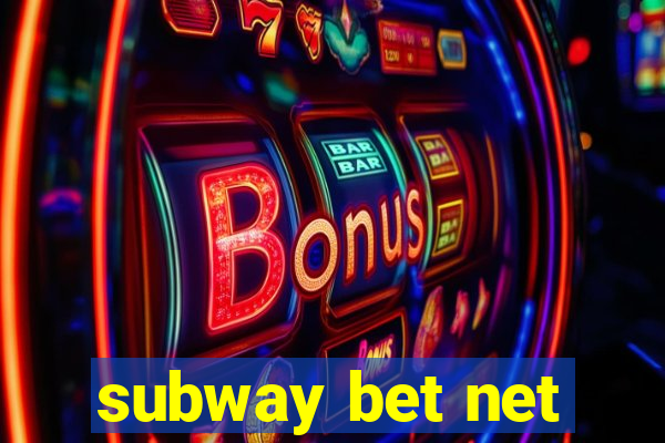 subway bet net