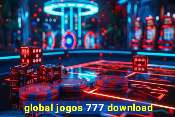 global jogos 777 download