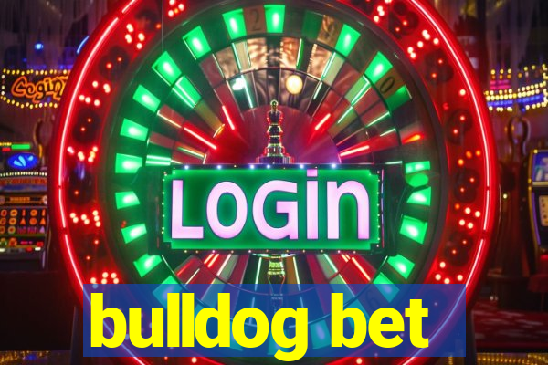 bulldog bet