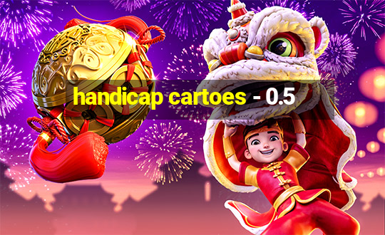 handicap cartoes - 0.5