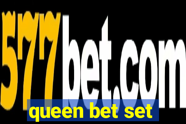 queen bet set