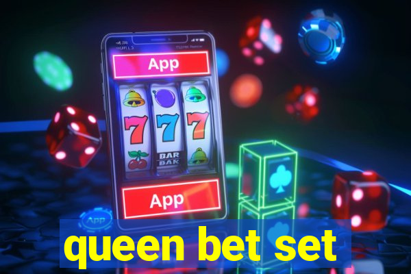 queen bet set