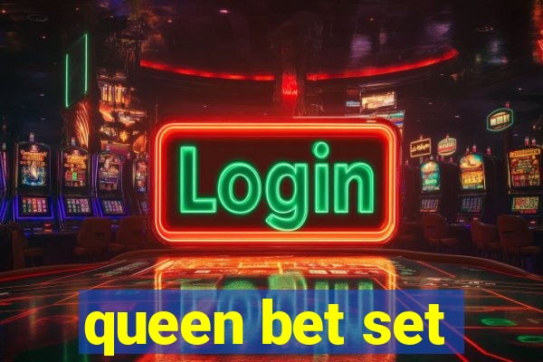 queen bet set