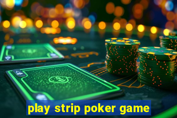 play strip poker game