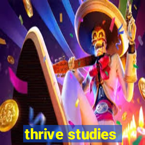 thrive studies