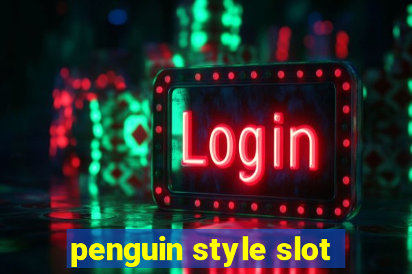 penguin style slot