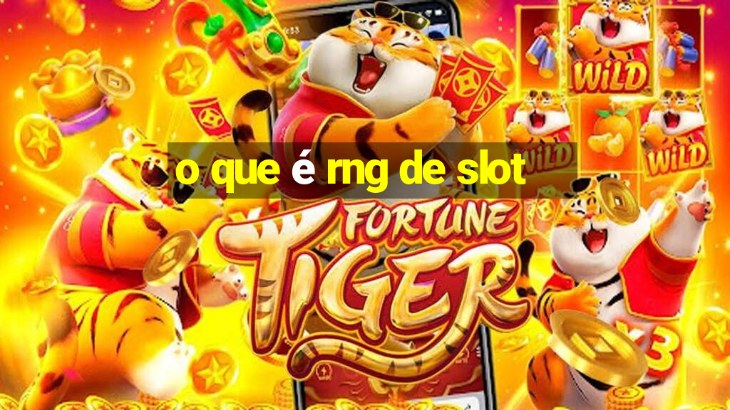 o que é rng de slot