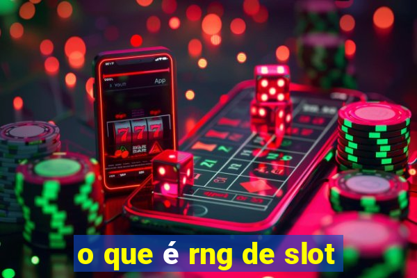 o que é rng de slot