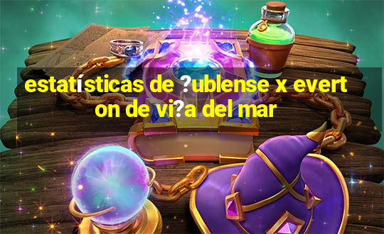 estatísticas de ?ublense x everton de vi?a del mar