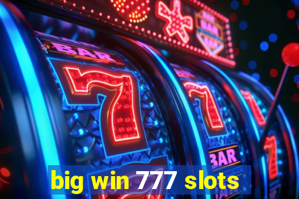 big win 777 slots