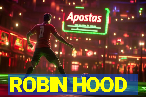 ROBIN HOOD