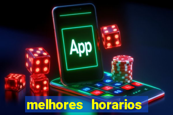 melhores horarios fortune tiger