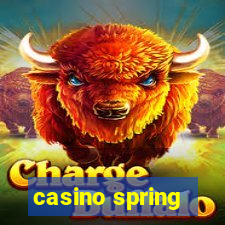 casino spring