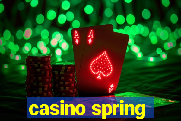 casino spring