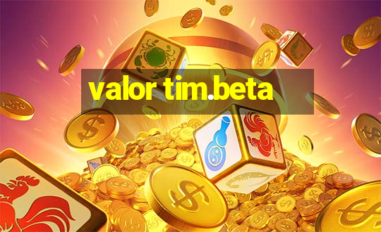 valor tim.beta