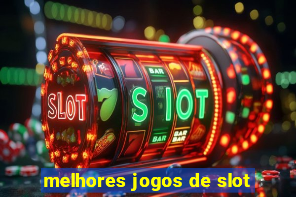 melhores jogos de slot