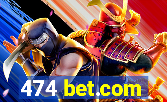 474 bet.com