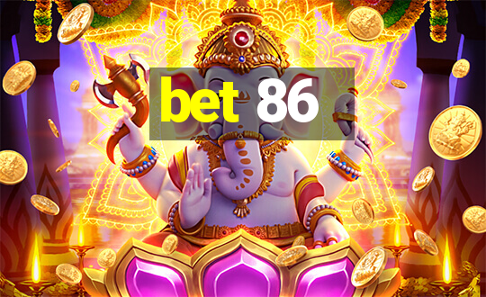 bet 86