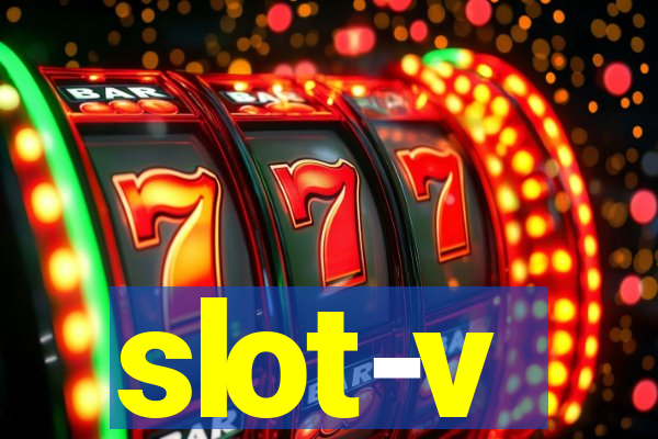 slot-v