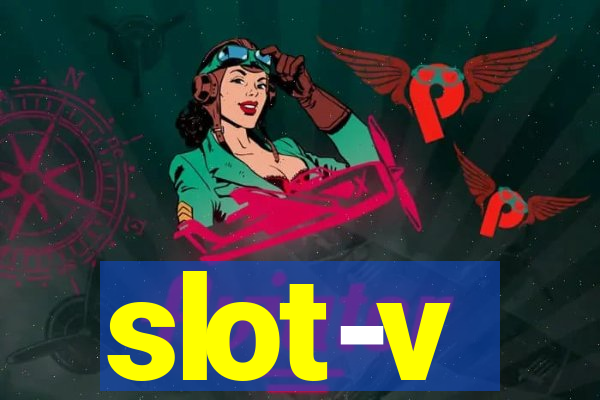 slot-v