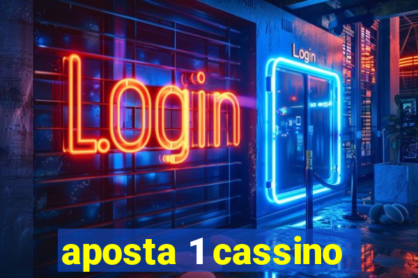 aposta 1 cassino