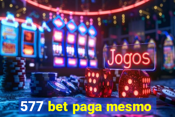 577 bet paga mesmo