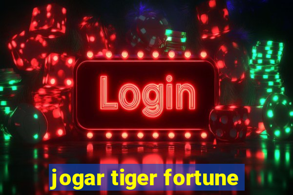 jogar tiger fortune