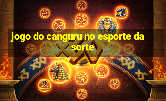 jogo do canguru no esporte da sorte