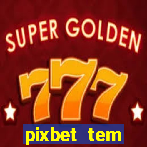 pixbet tem pagamento antecipado