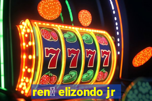 ren茅 elizondo jr