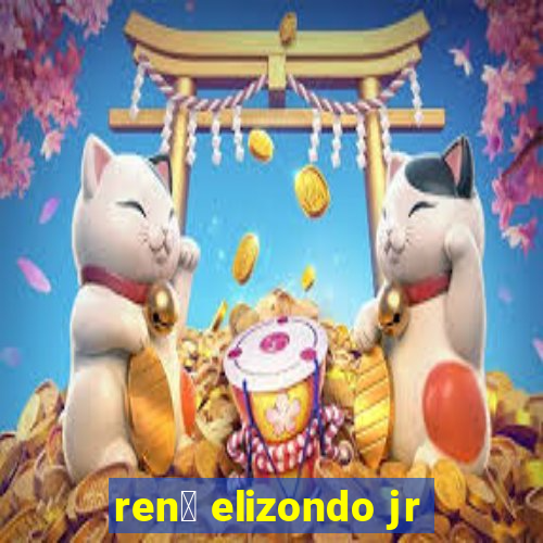 ren茅 elizondo jr