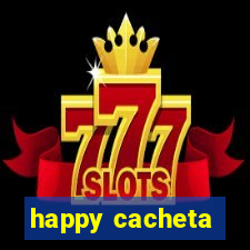 happy cacheta