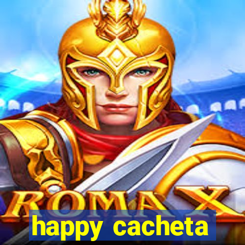 happy cacheta