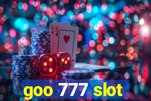 goo 777 slot