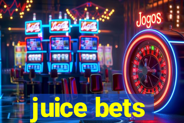 juice bets