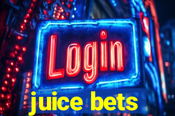 juice bets