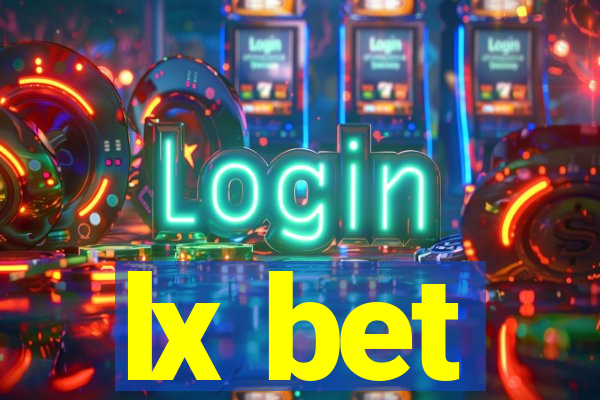 lx bet