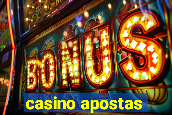 casino apostas