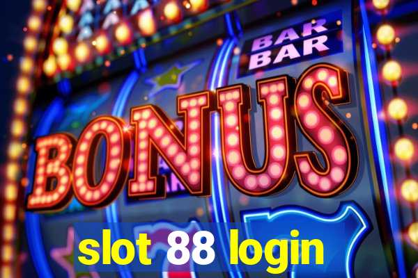 slot 88 login